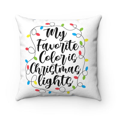 My Favorite Color is Christmas Lights - Micro Suede Square Pillow Case